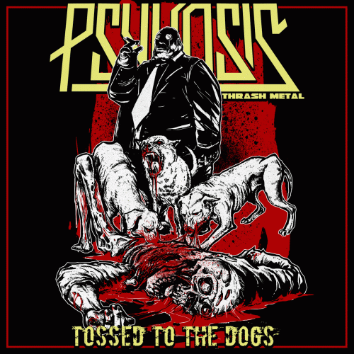 Psykosis : Tossed to the Dogs